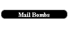 Mail Bombs